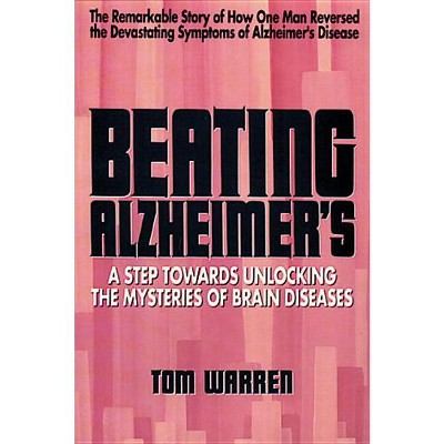 Beating Alzheimer's - by  Tom Warren (Paperback)