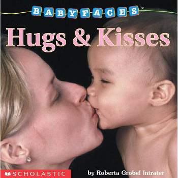 Hugs & Kisses - (Babyfaces) by  Roberta Grobel Intrater (Board Book)