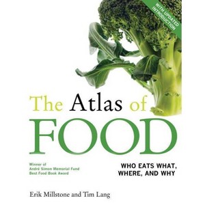 The Atlas of Food - by  Erik Millstone (Paperback) - 1 of 1