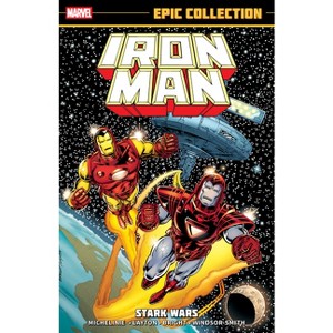 Iron Man Epic Collection: Stark Wars [New Printing] - by  Bob Layton & David Michelinie (Paperback) - 1 of 1