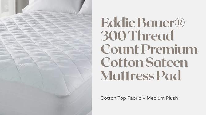 King 300 Thread Count Premium Cotton Mattress Pad - Eddie Bauer, 2 of 5, play video