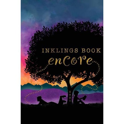 Inklings Book Encore 2021 - by  Naomi Kinsman (Paperback)