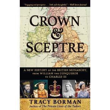 Crown & Sceptre - by Tracy Borman