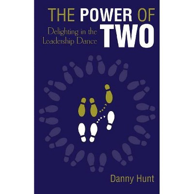 The Power of Two - by  Danny Hunt (Paperback)