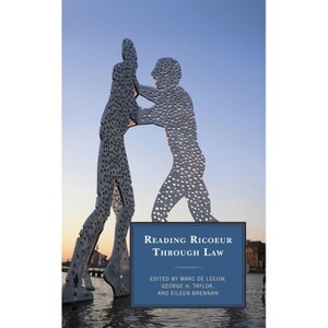 Reading Ricoeur Through Law - (Studies in the Thought of Paul Ricoeur) by  Marc de Leeuw & George H Taylor & Eileen Brennan (Paperback) - 1 of 1