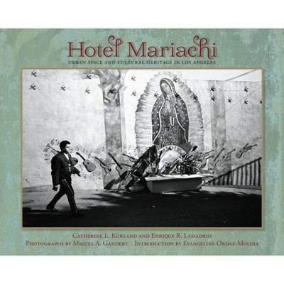 Hotel Mariachi - (Querencias) by  Catherine L Kurland & Enrique R Lamadrid (Paperback)