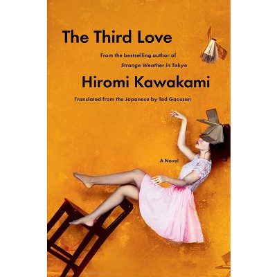 The Third Love - by  Hiromi Kawakami (Hardcover)
