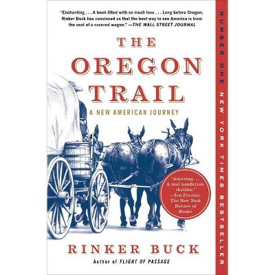 The Oregon Trail - by  Rinker Buck (Paperback)