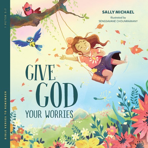 Give God Your Worries - (bible Verses To Remember) By Sally Michael ...