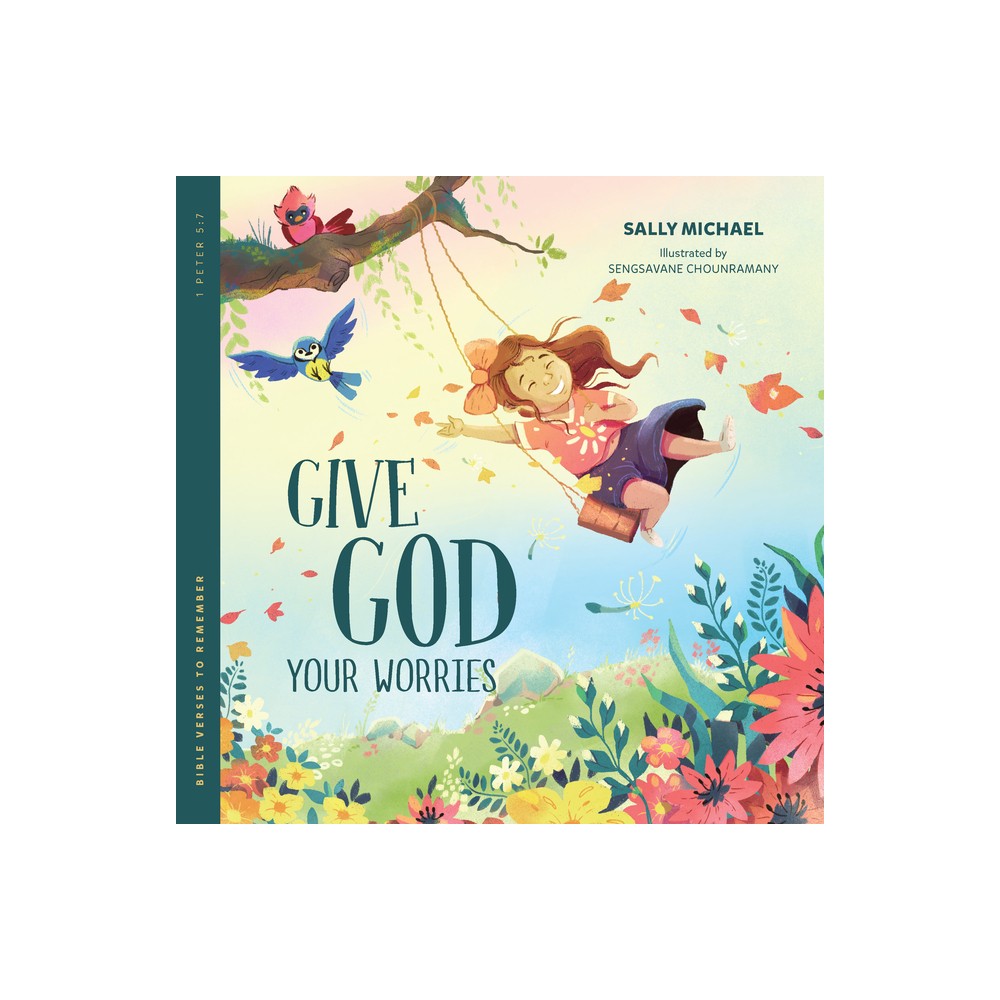 Give God Your Worries - (Bible Verses to Remember) by Sally Michael (Paperback)