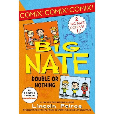 Big Nate: Double or Nothing - (Big Nate Comix) by  Lincoln Peirce (Paperback)