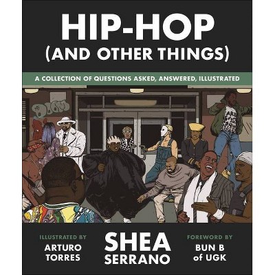 Hip-Hop (and Other Things) - by Shea Serrano (Hardcover)