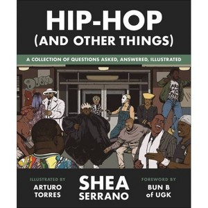 Hip-Hop (and Other Things) - by Shea Serrano (Hardcover) - 1 of 1