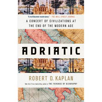 Adriatic - by Robert D Kaplan
