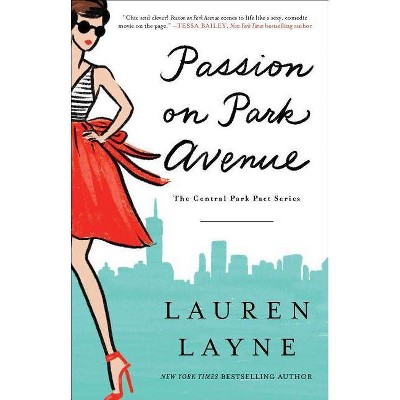 Passion on Park Avenue, 1 - (Central Park Pact) by  Lauren Layne (Paperback)