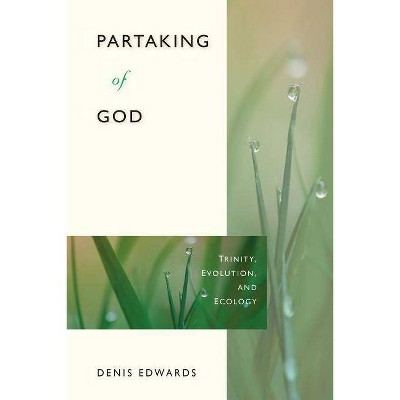 Partaking of God - by  Denis Edwards (Paperback)