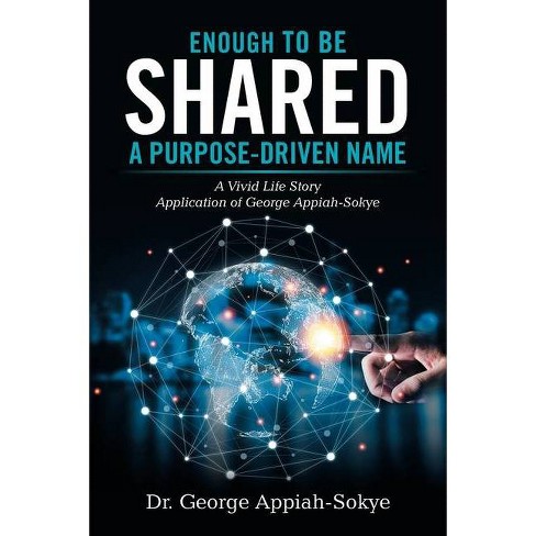 Enough To Be Shared By George Appiah Sokye Paperback Target