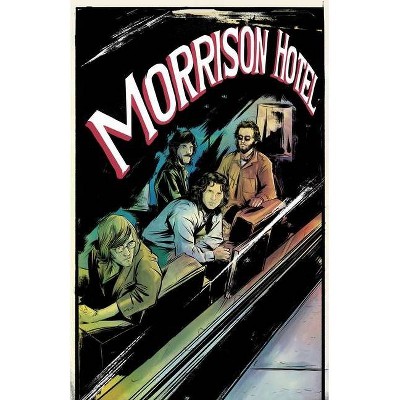 Morrison Hotel: Graphic Novel - by  Leah Moore & Z2 Comics & The Doors (Paperback)