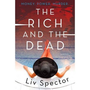 The Rich and the Dead - (Lila Day Novels) by  LIV Spector (Paperback) - 1 of 1