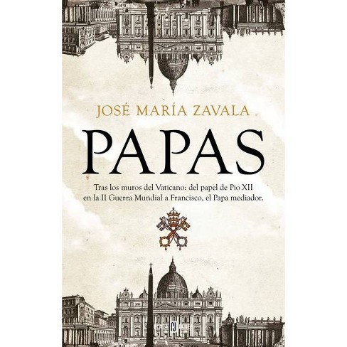 Papas / Popes - By Jose Maria Zavala (hardcover) : Target