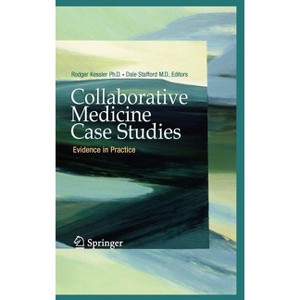 Collaborative Medicine Case Studies - by  Rodger Kessler & Dale Stafford (Hardcover) - 1 of 1