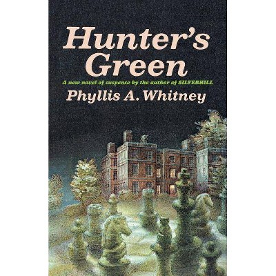Hunter's Green - by  Phyllis a Whitney (Paperback)