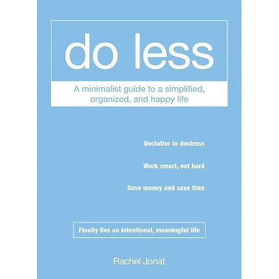 Do Less - by  Rachel Jonat (Paperback)