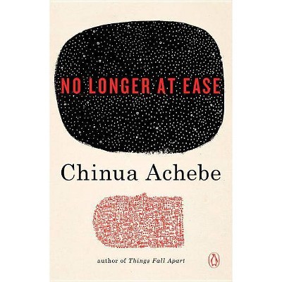 No Longer at Ease - by  Chinua Achebe (Paperback)