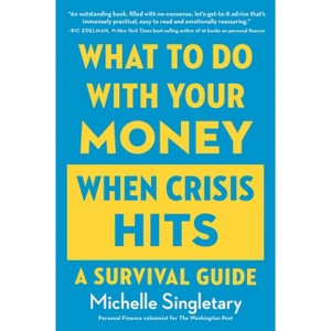 What to Do with Your Money When Crisis Hits - by  Michelle Singletary (Paperback) - 1 of 1