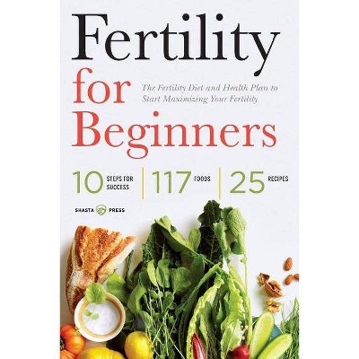 Fertility for Beginners - by  Shasta Press (Paperback)
