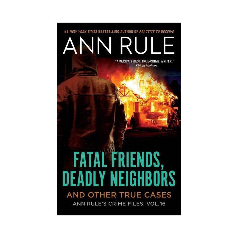 Fatal Friends, Deadly Neighbors - (Ann Rule's Crime Files) by  Ann Rule (Paperback), 1 of 2