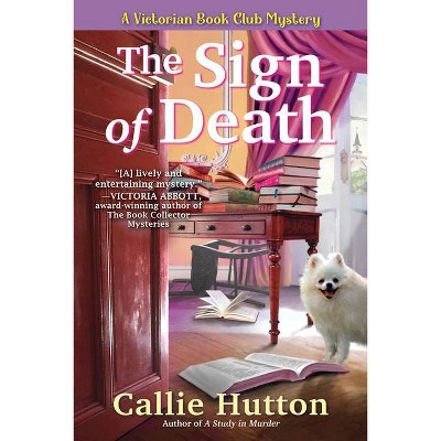 The Sign of Death - (A Victorian Book Club Mystery) by  Callie Hutton (Hardcover)