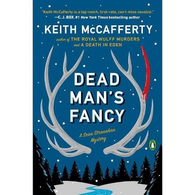 Dead Man's Fancy - (Sean Stranahan Mystery) by  Keith McCafferty (Paperback)