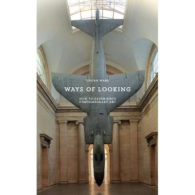 Ways of Looking - (Elephant Book) by  Ossian Ward (Paperback)