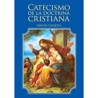 Catecismo de la doctrina cristiana. Libro del catequista - by  Enrique M Escribano (Paperback)