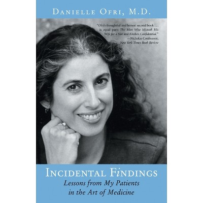 Incidental Findings - by  Danielle Ofri (Paperback)