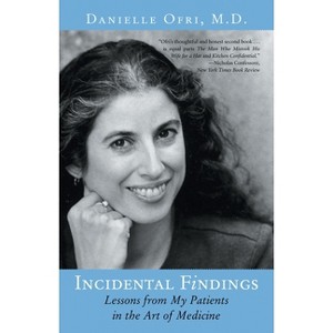 Incidental Findings - by  Danielle Ofri (Paperback) - 1 of 1