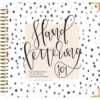 Hand Lettering 101 - by  Chalkfulloflove & Paige Tate Select (Hardcover)