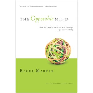 The Opposable Mind - by  Roger L Martin (Hardcover) - 1 of 1