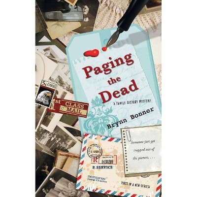 Paging the Dead - (Family History Mystery) by  Brynn Bonner (Paperback)