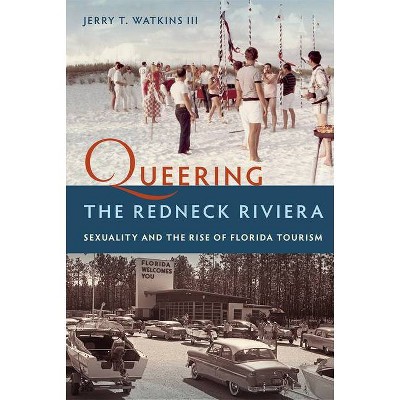 Queering the Redneck Riviera - by Jerry T Watkins
