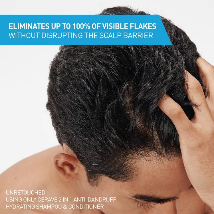 A person with dark hair touching their scalp, with text stating "Eliminates up to 100% of visible flakes without disrupting the scalp barrier" and "Unretouched using only CeraVe 2 in 1 Anti-Dandruff Hydrating Shampoo & Conditioner."