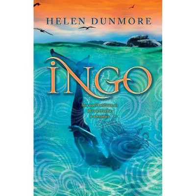  Ingo - by  Helen Dunmore (Paperback) 