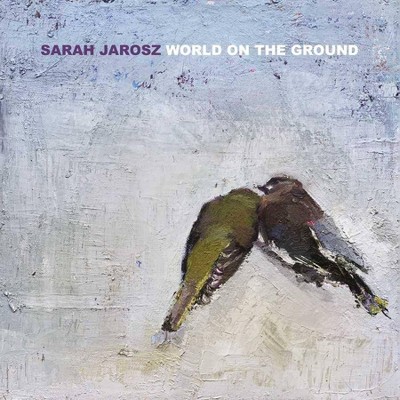 Sarah Jarosz - World On The Ground (CD)