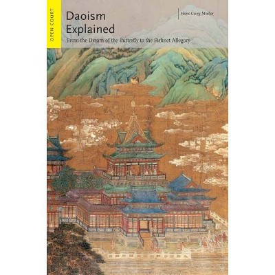 Daoism Explained - (Ideas Explained) by  Hans-Georg Moeller (Paperback)