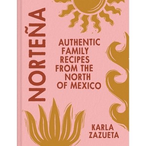 Norteña - by  Karla Zazueta (Hardcover) - 1 of 1