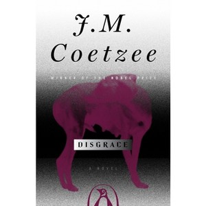 Disgrace - by  J M Coetzee (Paperback) - 1 of 1