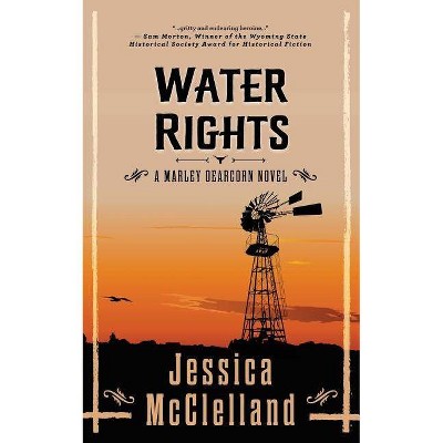 Water Rights - (Killdeer) by  Jessica McClelland (Paperback)