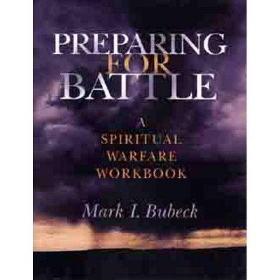 Preparing for Battle - by  Mark I Bubeck (Paperback)