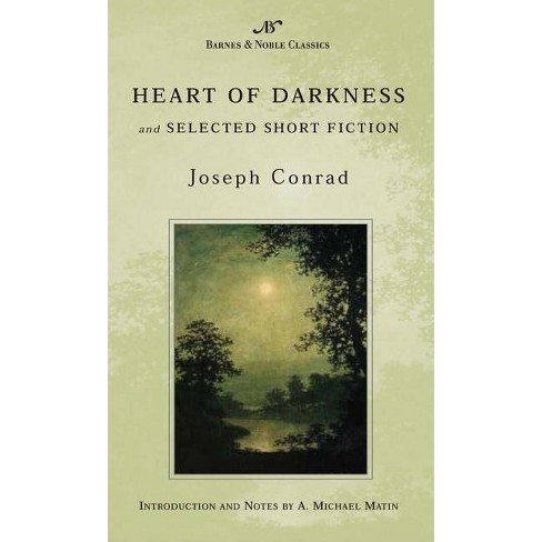 Heart Of Darkness And Selected Short Fiction Barnes Noble